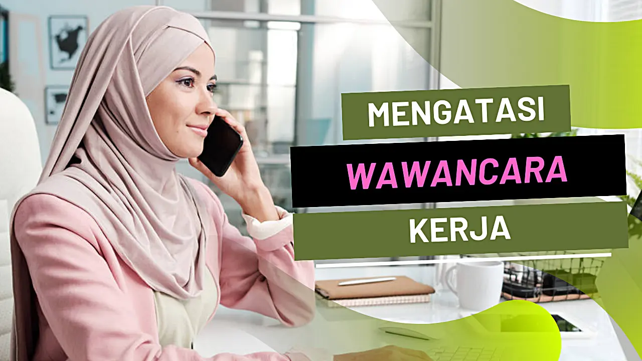 Cara Mengatasi Wawancara Kerja Yang Menantang