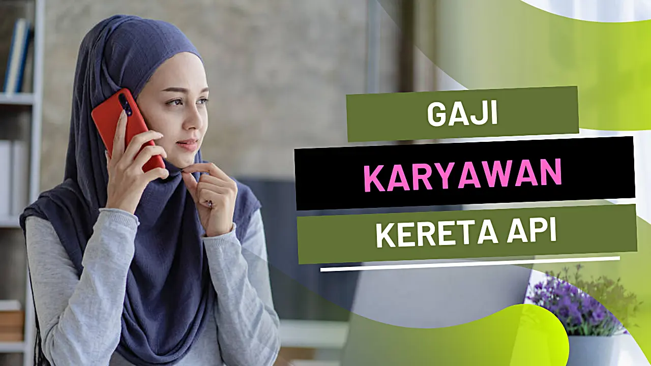 Daftar Gaji Karyawan Kereta Api